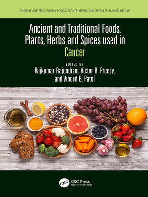 cover image of Ancient and Traditional Foods, Plants, Herbs and Spices used in Cancer